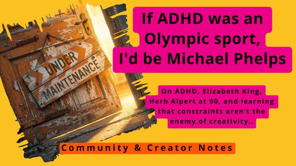 If ADHD was an Olympic sport, I'd be Michael