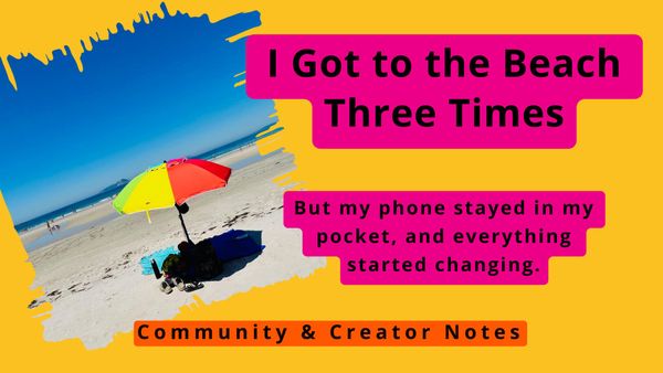 I Got to the Beach Three Times