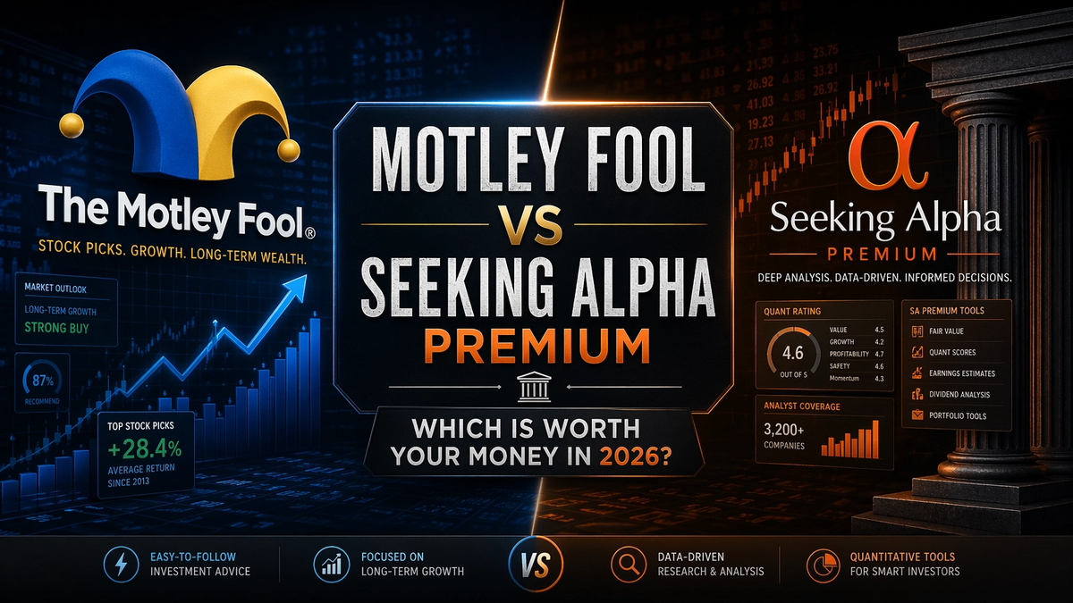 Motley Fool vs Seeking Alpha Premium: Which Is Worth Your Money in 2026?