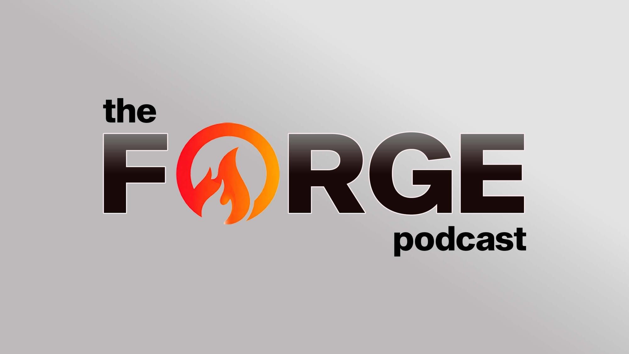 The Forge Ep. 3