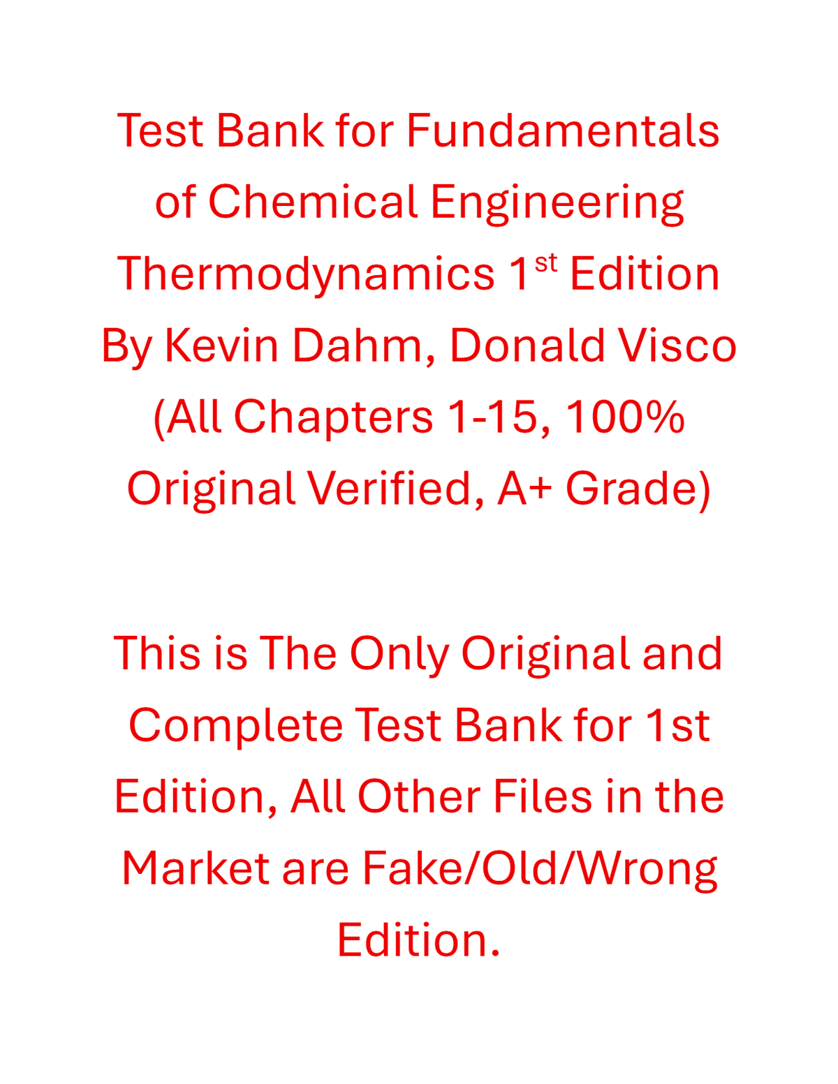 Test Bank Fundamentals of Chemical Engineering Thermodynamics 1st Edition By Kevin Dahm, Donald Visco