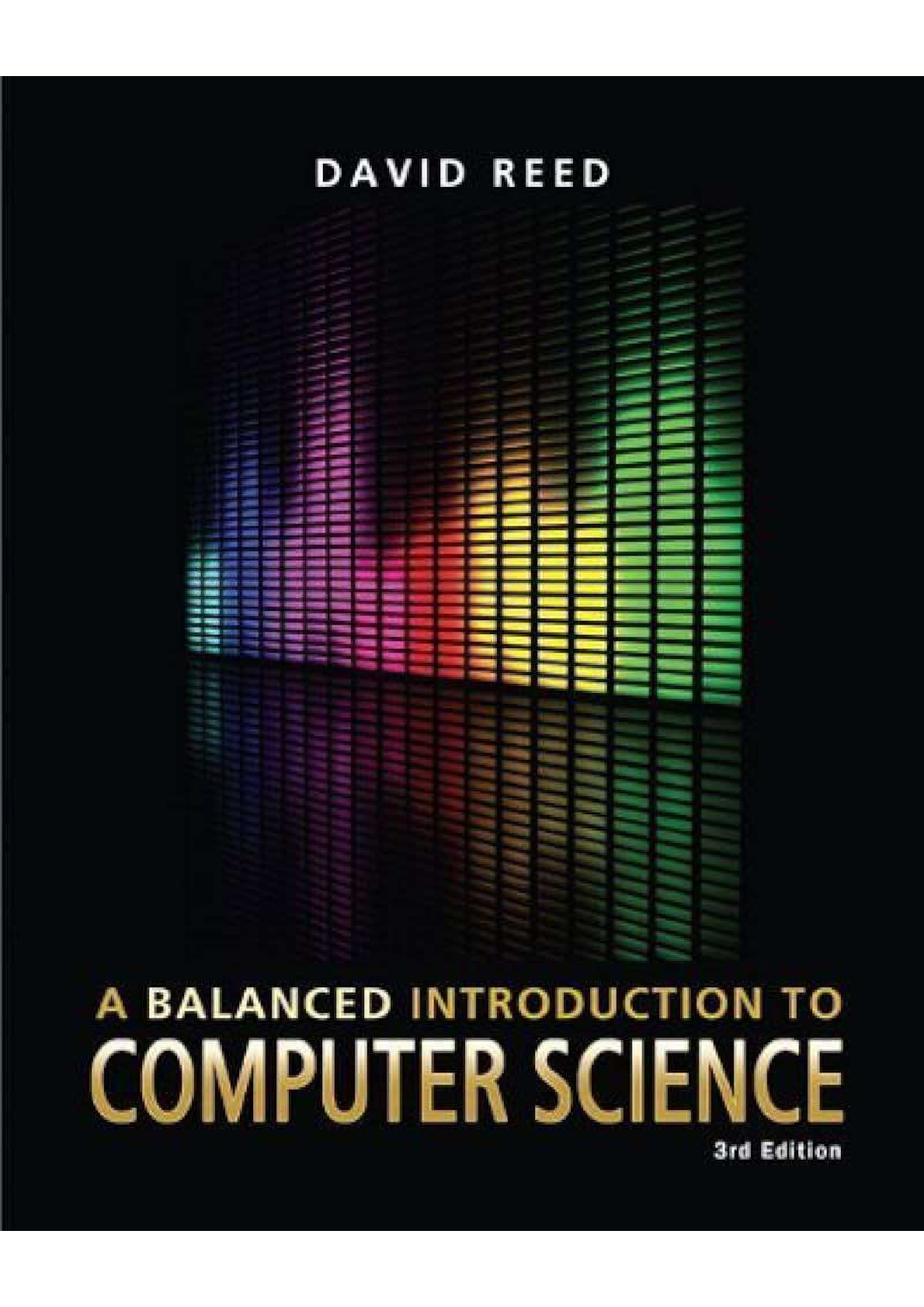 A Balanced Introduction To Computer Science 3rd Edition By David Reed SOLUTIONS MANUAL
