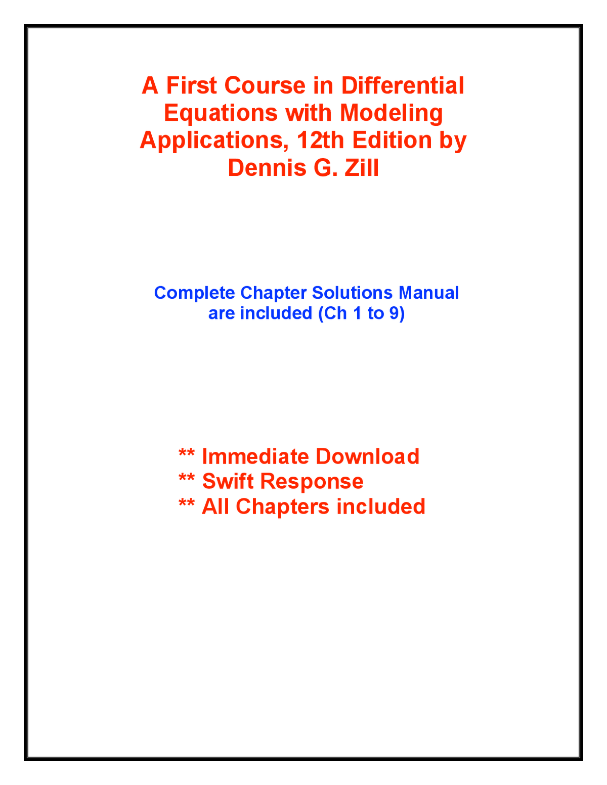 A First Course in Differential Equations with Modeling Applications, 12th Edition by Dennis G. Zill Complete Chapter Solutions Manual are included (Ch 1 to 9)