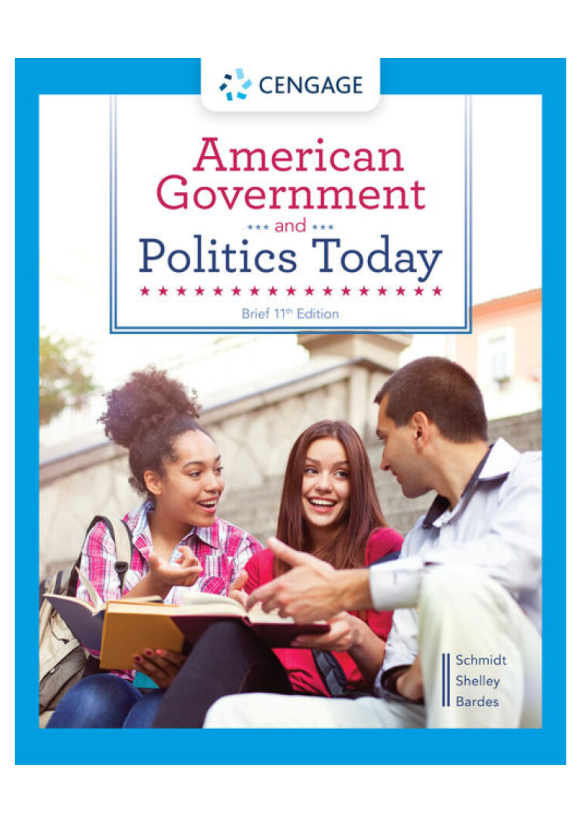 American Government and Politics Today, Brief, 11th Edition Steffen W. Schmidt TESTBANK