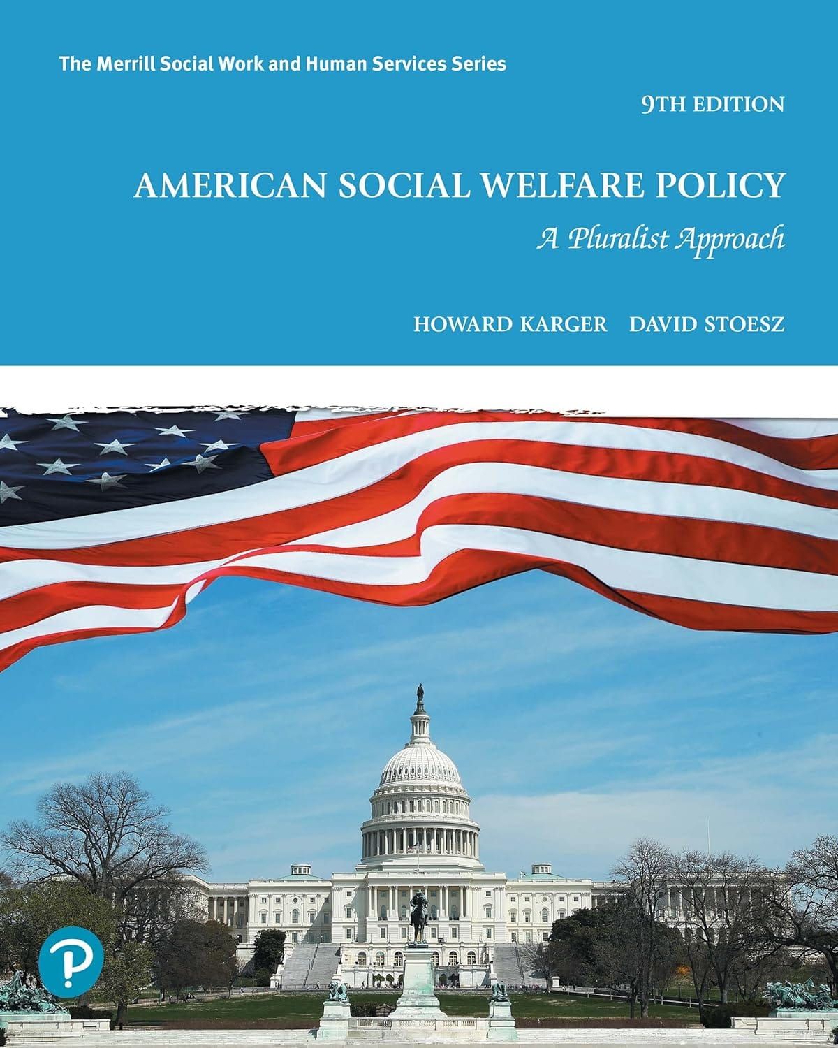 American Social Welfare Policy A Pluralist Approach 9th Edition By Howard Karger, David Stoesz