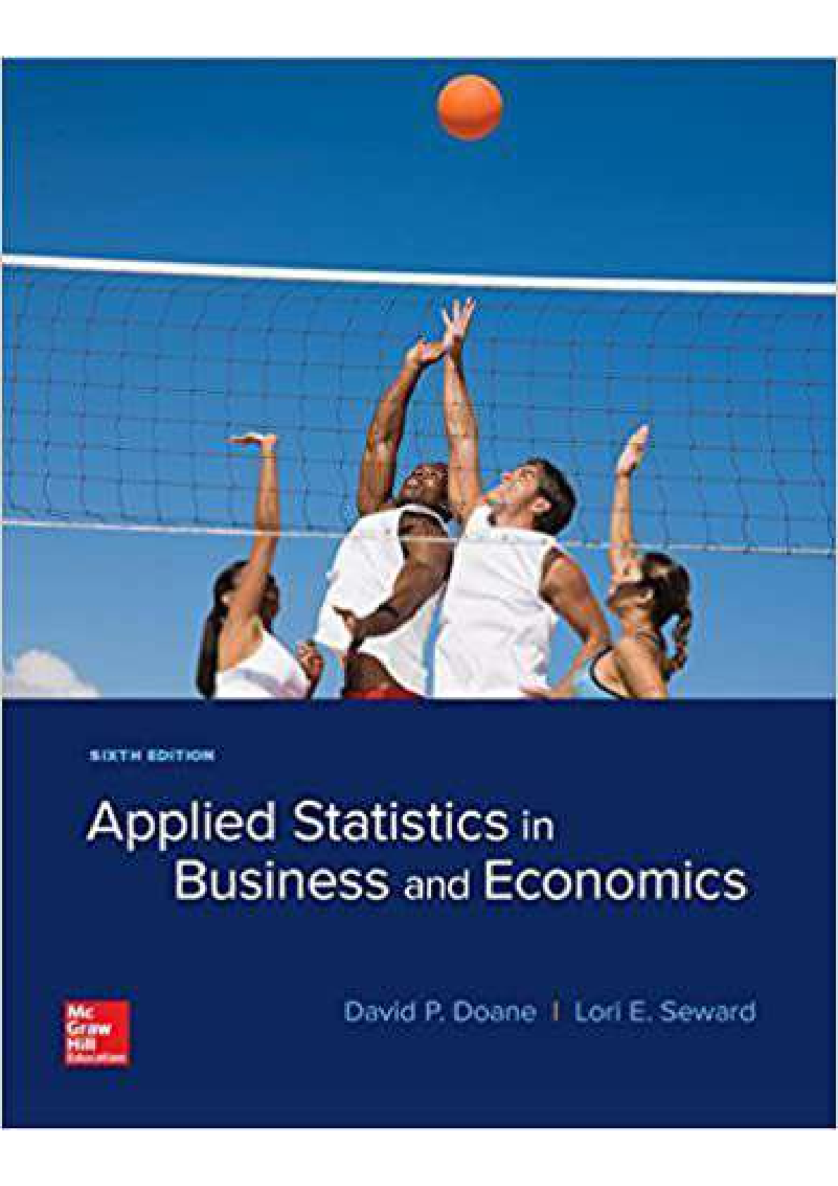 Applied Statistics In Business And Economics 6th Edition (USA Edition) By David P. Doane, Lori E. Steward SOLUTIONS MANUAL