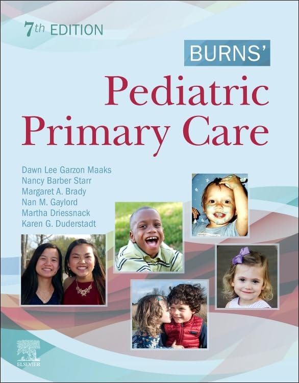 Burns Pediatric Primary Care 7th Edition By Dawn Lee Garzon Maaks, Nancy Barber Starr, Margaret Brady