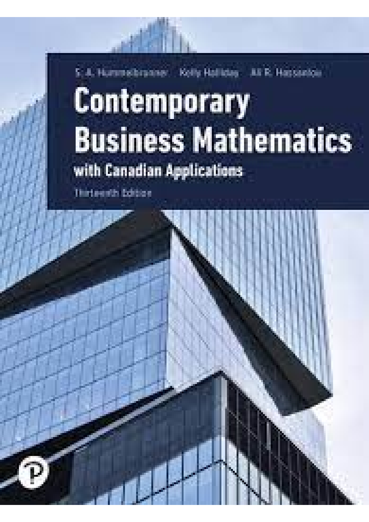 Contemporary Business Mathematics With Canadian Application 13th Edition By Siege A. HummelBrunner, Kelly Halliday, Ali R. Hassanlou SOLUTIONS MANUAL