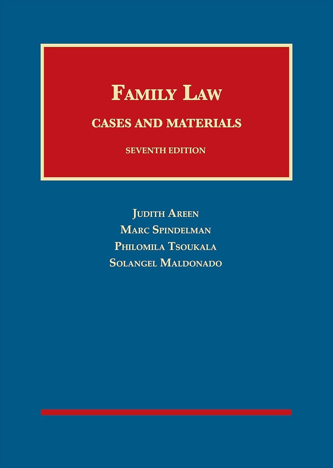 Family Law, Cases and Materials 7e Judith Areen, Marc Spindelman, Philomila Tsoukala, Solangel Maldonado