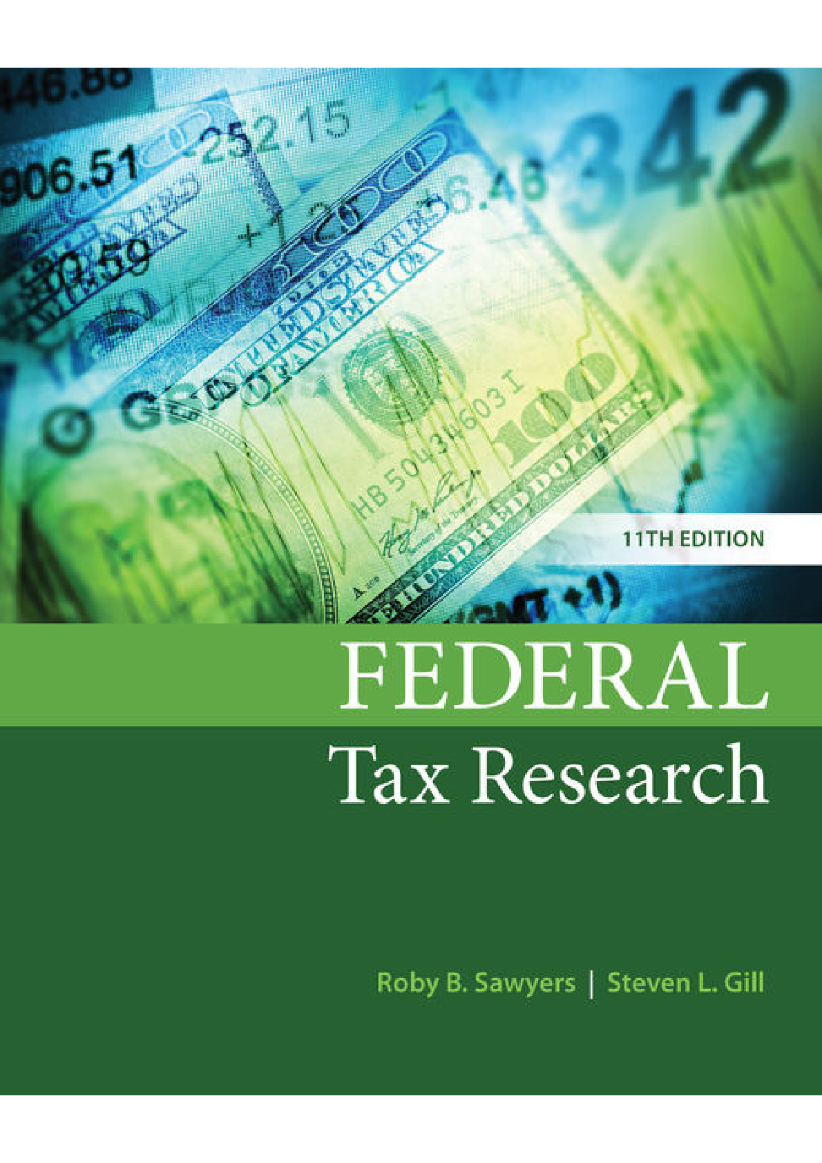 Federal Tax Research 11th Edition By Roby B. Sawyers, Steven L. Gill SOLUTIONS MANUAL