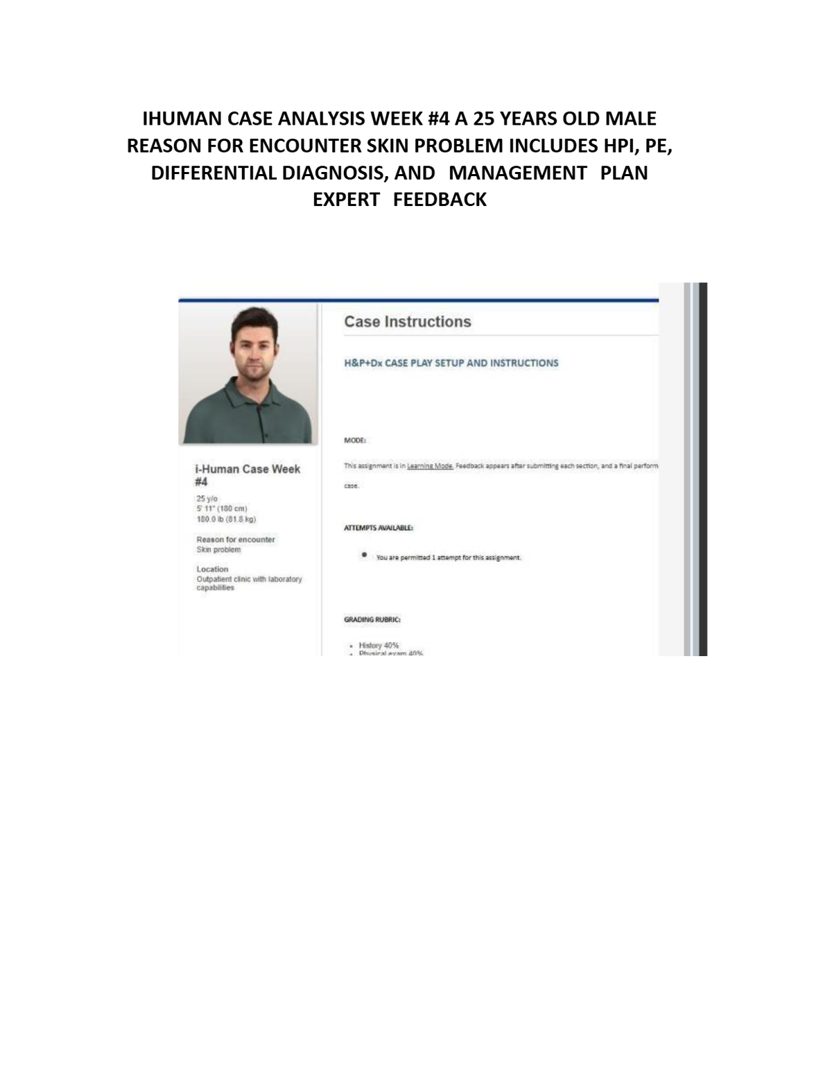 IHuman Case Analysis Week #4 A 25 Years Old Male Reason For Encounter Skin Problem Includes HPI, PE, Differential Diagnosis, And Management Plan & Expert Feedback
