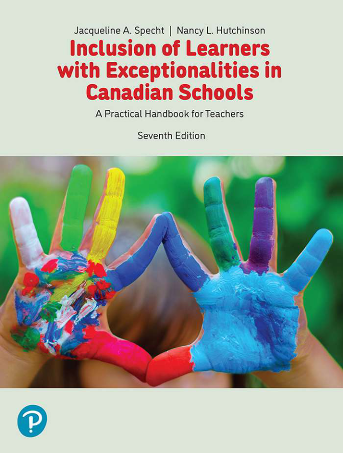 Inclusion of Learners with Exceptionalities in Canadian Schools A Practical Handbook for Teachers 7th Edition By Jacqueline Specht, Nancy Hutchinson