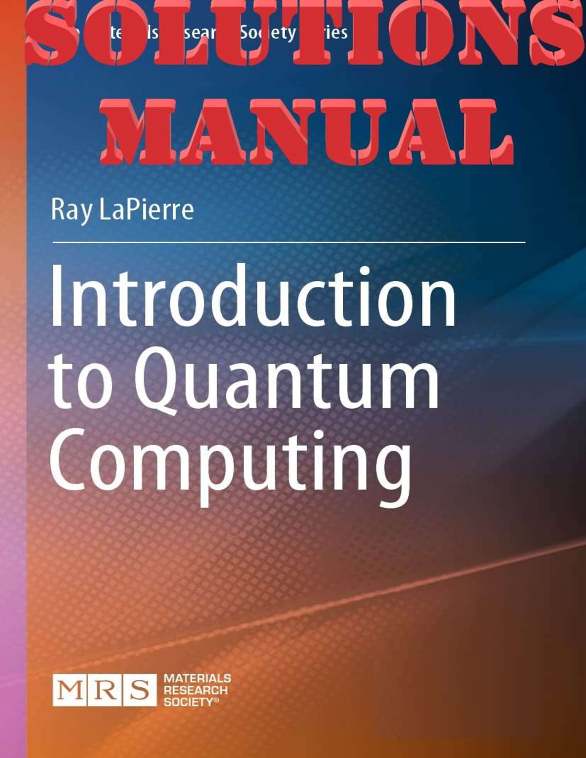Introduction To Quantum Computing By Ray Lapierre SOLUTIONS MANUAL