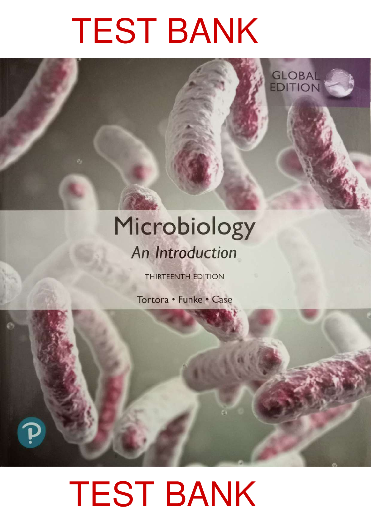 Microbiology An Introduction 13th Edition By Gerard Totora, Bardell Funke, Christine Case SOLUTIONS MANUAL