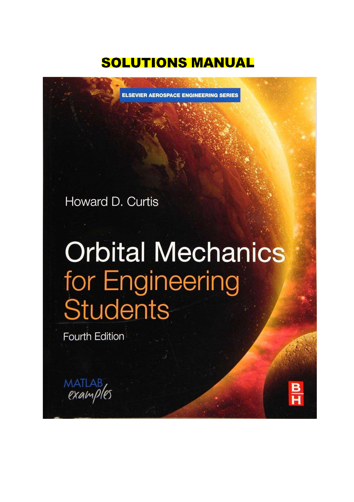 Orbital Mechanics Solutions Manual | Howard D. Curtis 4th Edition | MATLAB Examples & Problem Answers