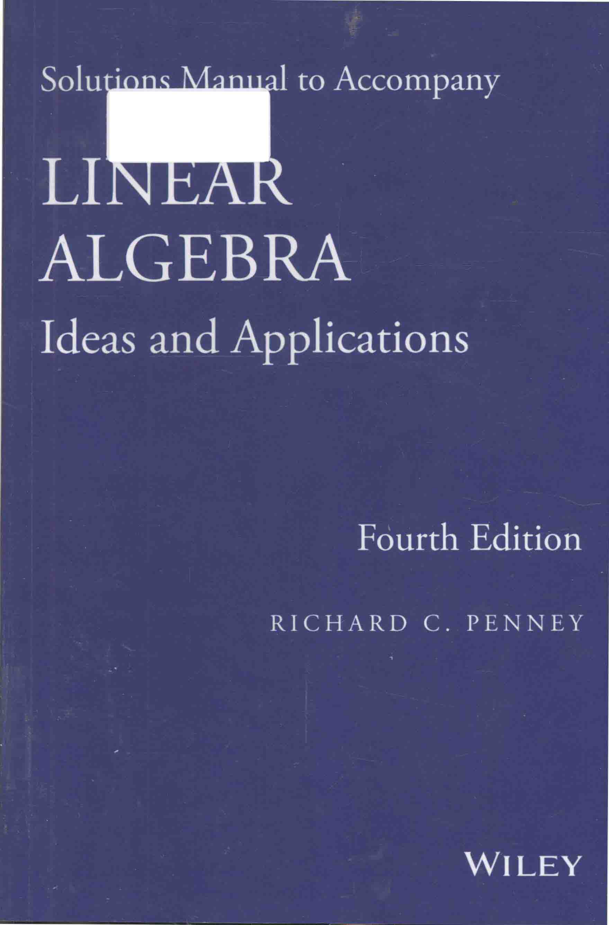 PDF(eBook) Linear Algebra, Solutions Manual Ideas and Applications ,Richard C. Penney,4e