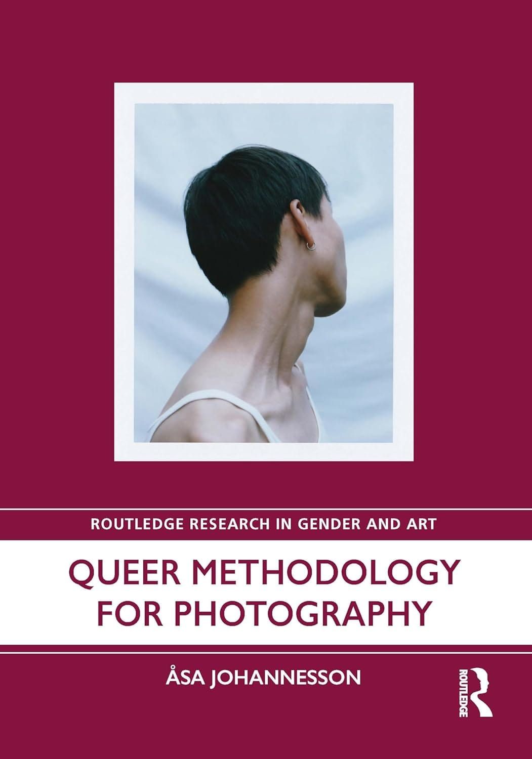 Queer Methodology for Photography 1st Edition By Asa Johannesson