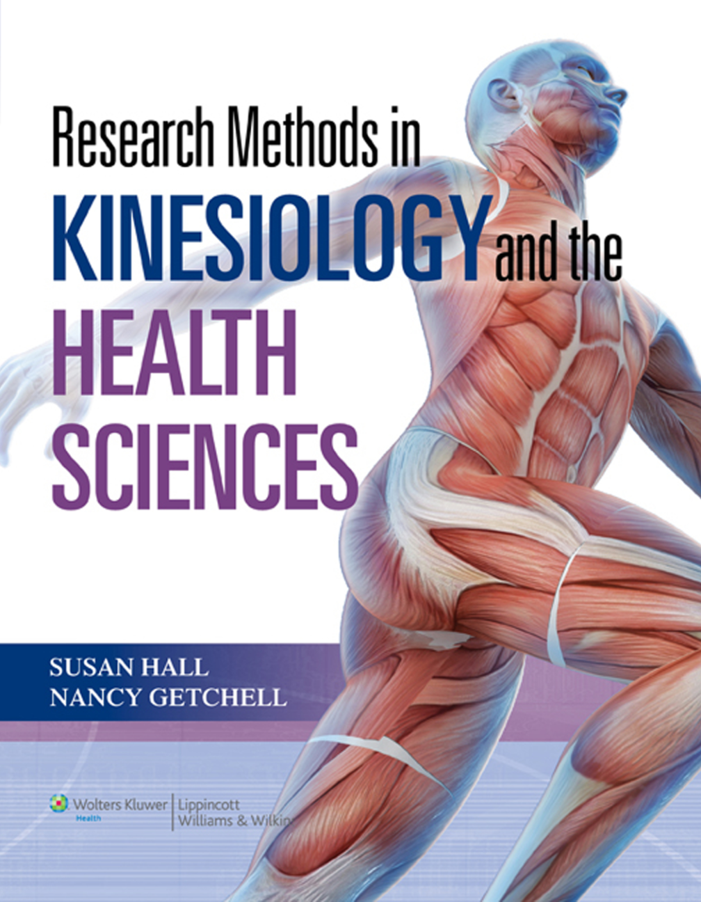 Research Methods in Kinesiology and the Health Sciences 1st Edition By Susan Hall Nancy Getchell