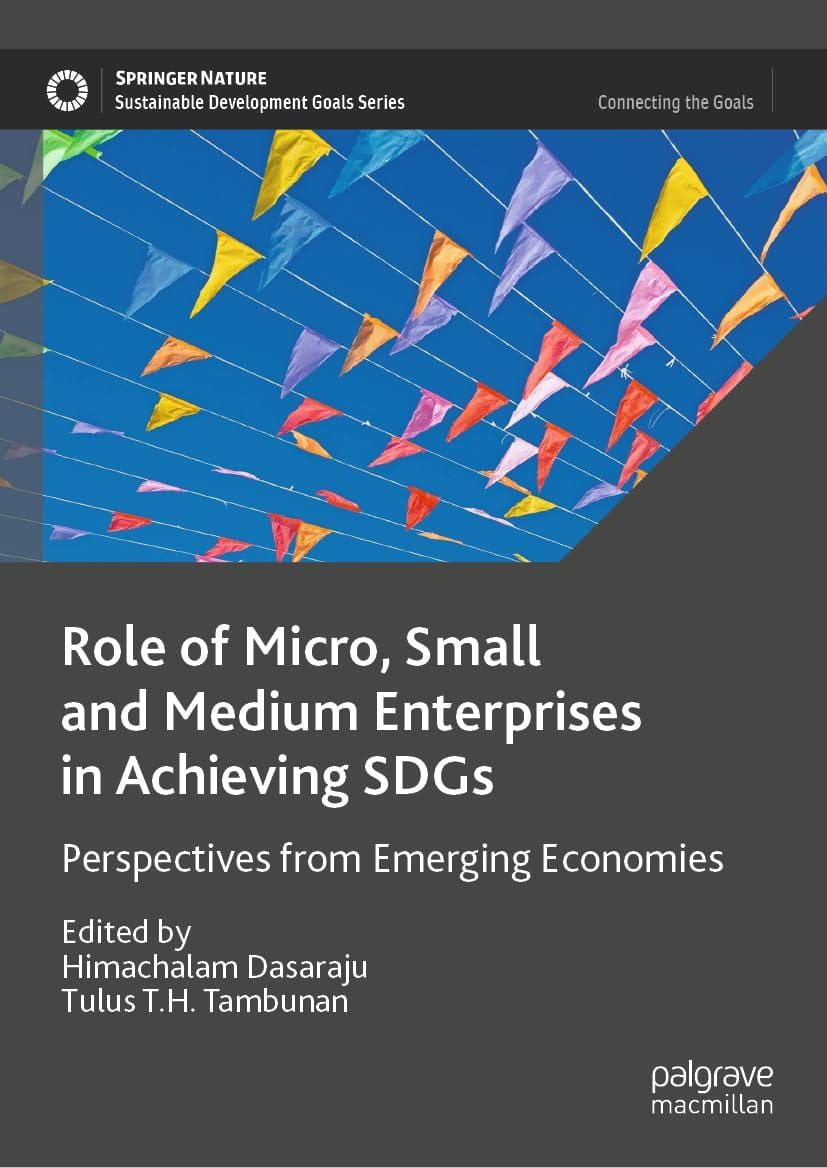 Role of Micro Small and Medium Enterprises in Achieving SDGs Perspectives from Emerging Economies 1st Edition By Himachalam Dasaraju, Tulus Tambunan