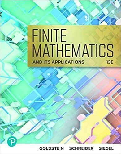 SOLUTIONS MANUAL FOR Finite Mathematics & Its Applications, 13rd Edition By Larry Goldstein, David Schneider, Mar