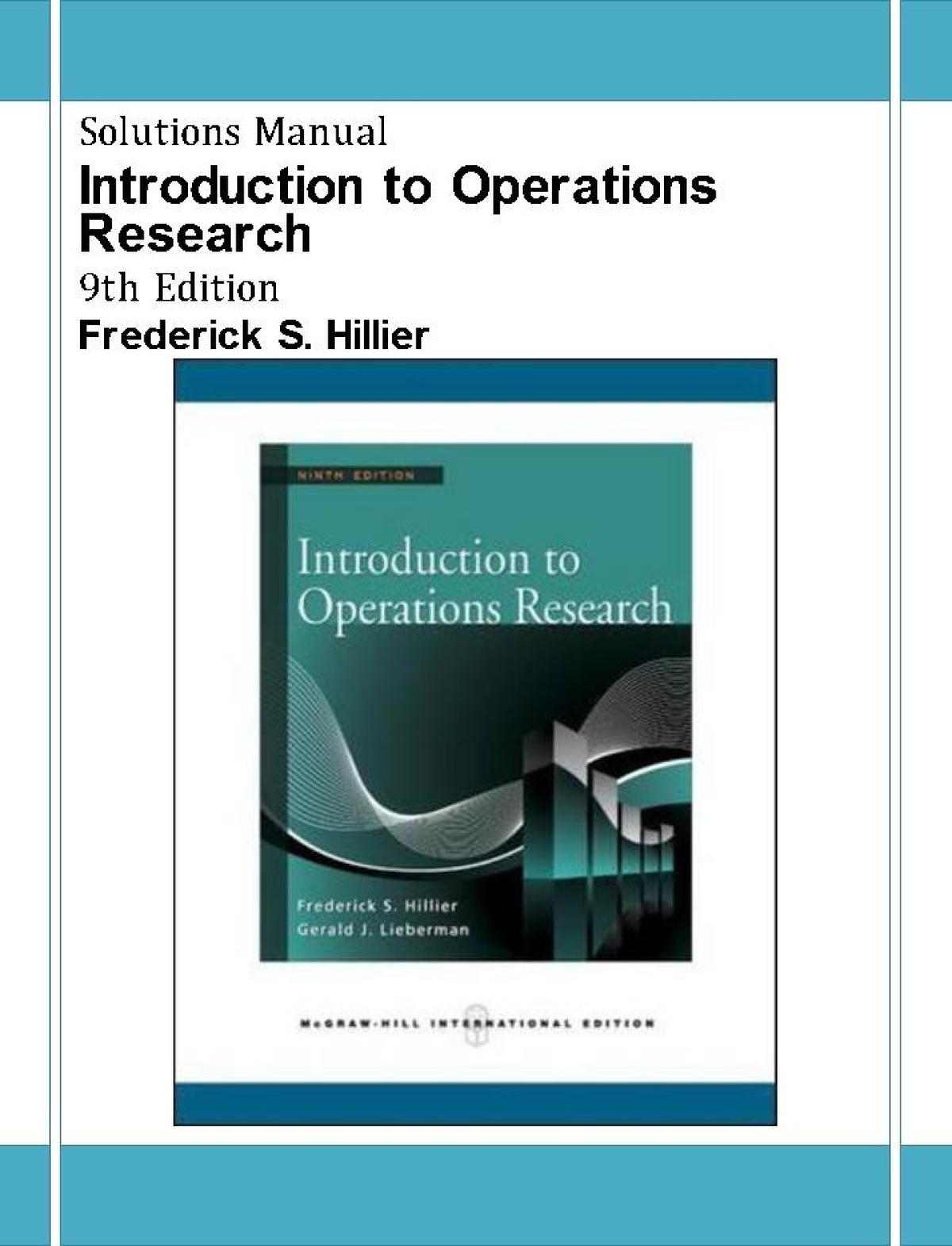 SOLUTIONS MANUAL FOR INTRODUCTION TO OPERATIONS RESEARCH 9th Edition by FREDERICK S. HILLIER A+