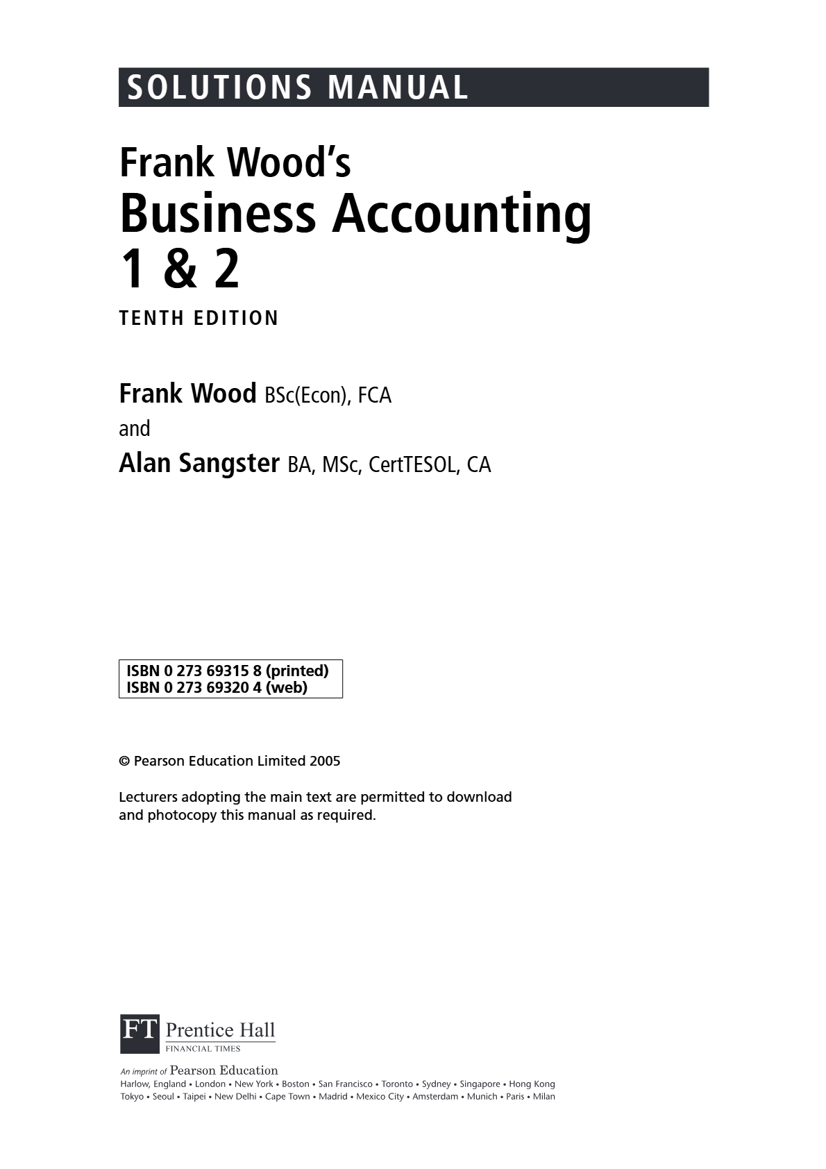 SOLUTIONS MANUAL Frank Wood’s Business Accounting 1 & 2 TENTH EDITION Frank Wood