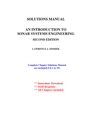 SOLUTIONS MANUAL for An Introduction to Sonar Systems Engineering, 2e by Lawrence J. Ziomek