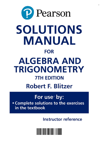 SOLUTIONS MANUAL for College Algebra, 7e Robert Blitzer DANIEL S. MILLER Niagara County