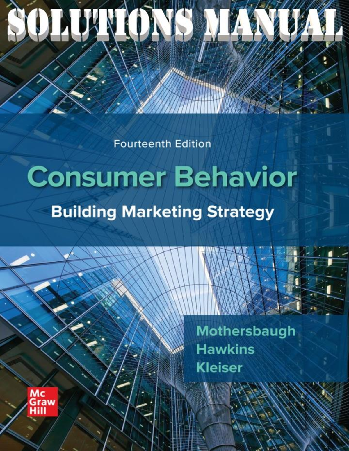 SOLUTIONS MANUAL for Consumer Behavior: Building Marketing Strategy 14th Edition by David, Delbert Hawkins, Susan Bardi | Complete 20 Chapters.