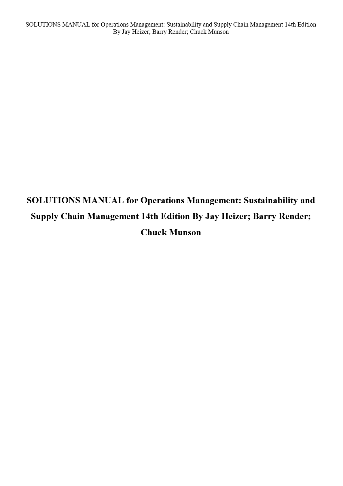 SOLUTIONS MANUAL for Operations Management: Sustainability and Supply Chain Management 14th Edition By Jay Heizer; Barry Render; Chuck Munson