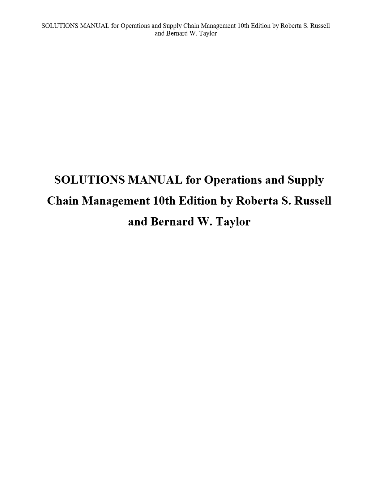 SOLUTIONS MANUAL for Operations and Supply Chain Management 10th Edition by Roberta S. Russell and Bernard W. Taylor