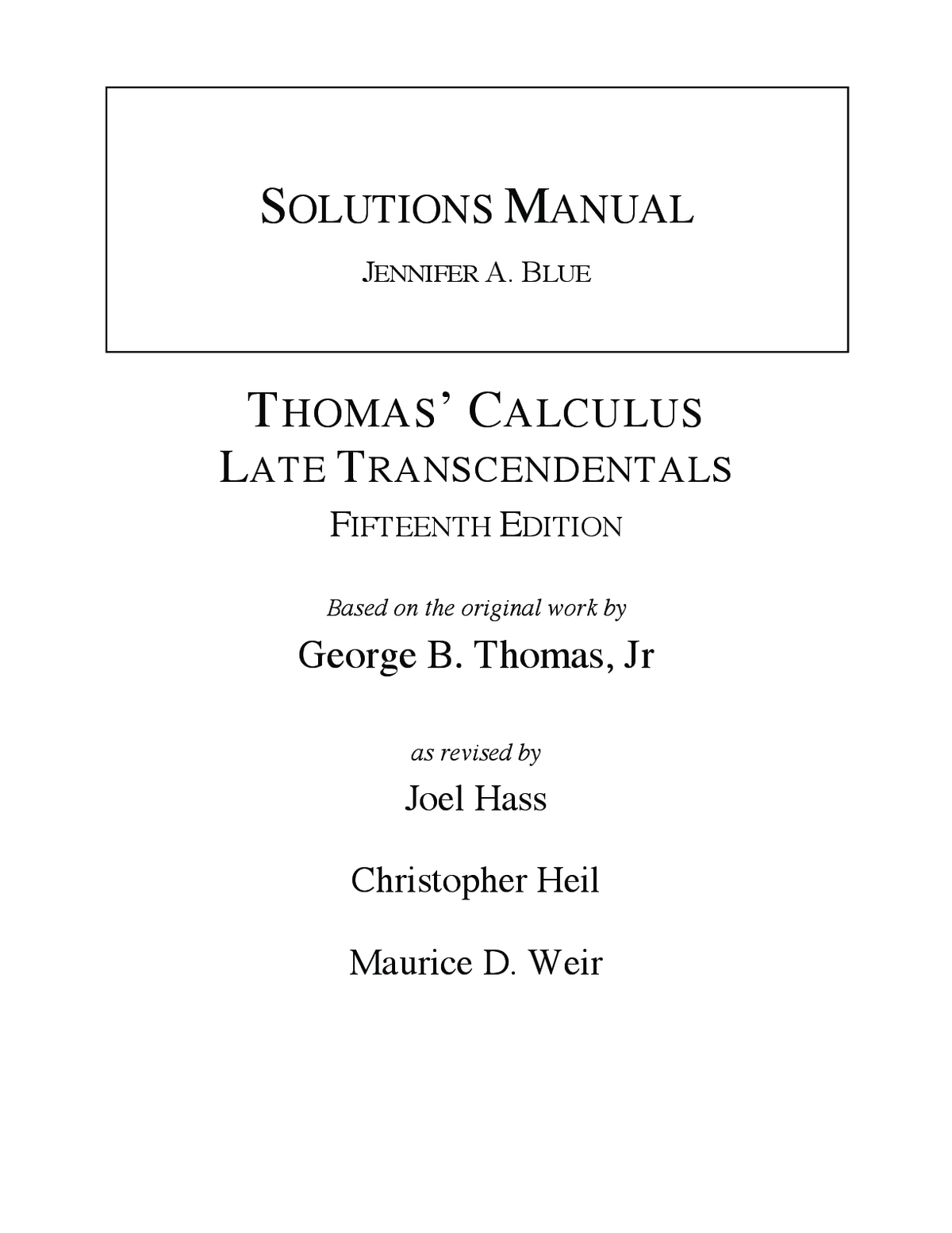 SOLUTIONS MANUAL for Thomas' Calculus 15e Joel Hass, Christopher Heil, Maurice Weir, Przemyslaw Bogacki