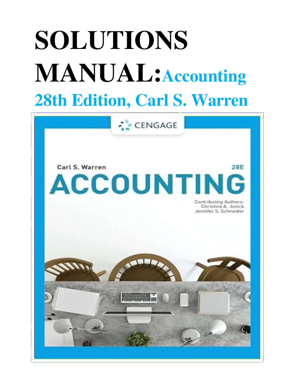 SOLUTIONS MANUAL:Accounting 28th Edition, Carl S. Warren