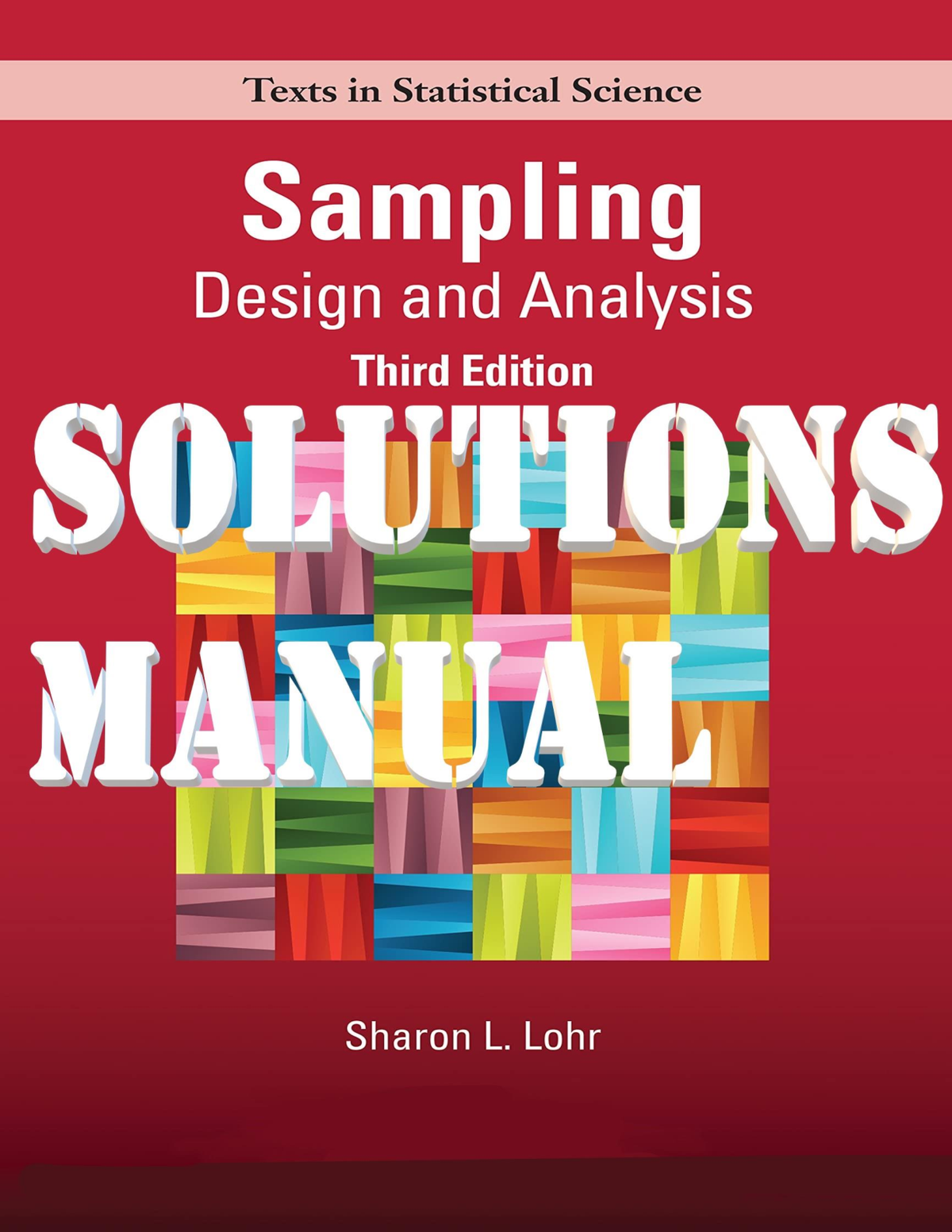 Sampling Design And Analysis 3rd Edition By Sharon L. Lohr SOLUTIONS MANUAL