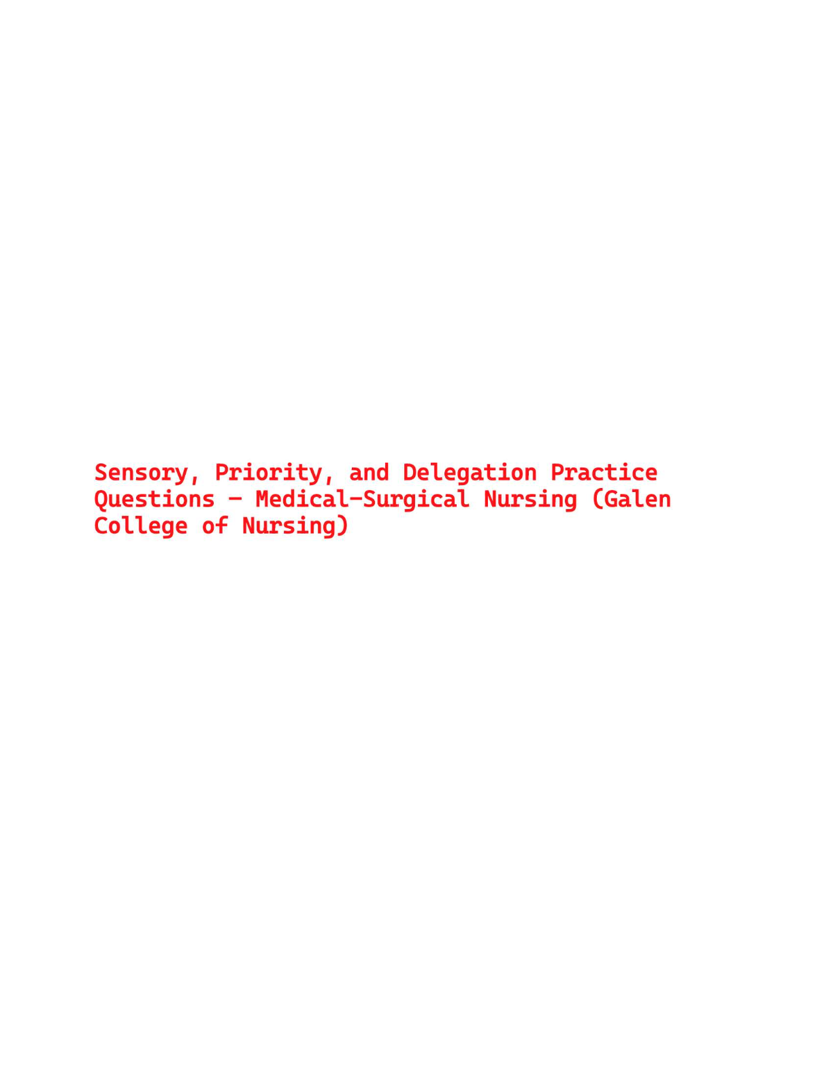 Sensory, Priority, and Delegation Practice Questions – Medical-Surgical Nursing (Galen College of Nursing)