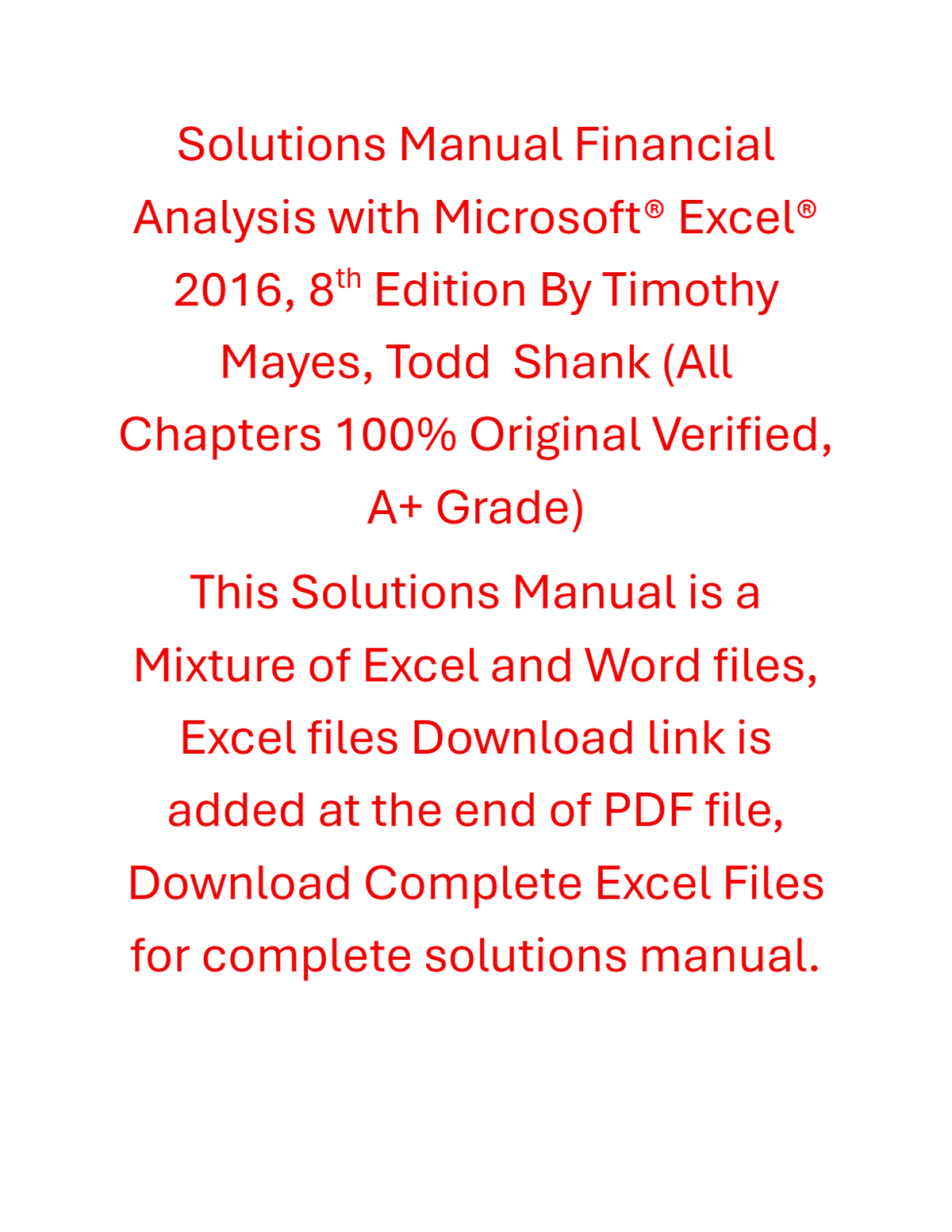 Solutions Manual Financial Analysis with Microsoft® Excel® 2016, 8th Edition By Timothy Mayes, Todd Shank
