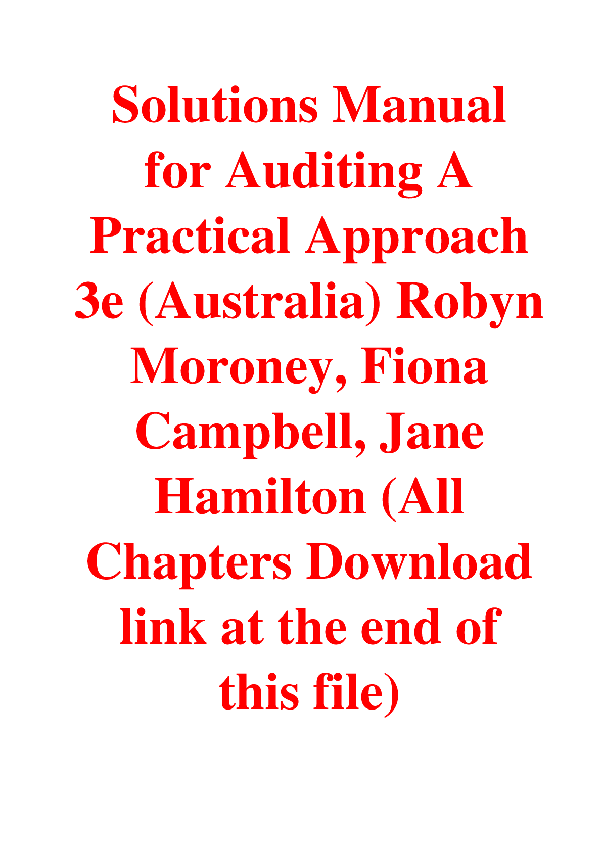 Solutions Manual For Auditing A Practical Approach 3rd Edition By Robyn Moroney, Fiona Campbell, Jane Hamilton