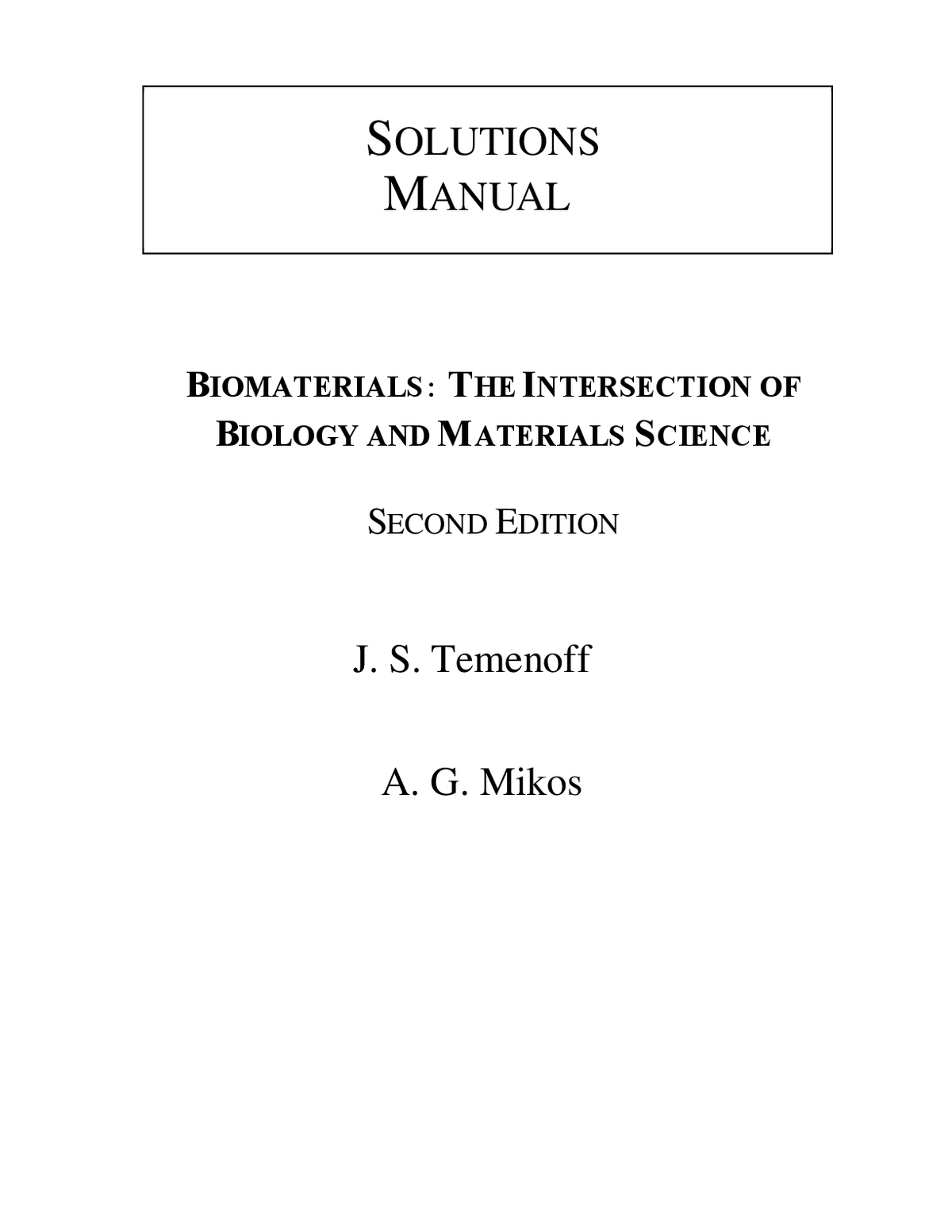Solutions Manual For Biomaterials The Intersection of Biology and Materials Science 2nd Edition By Johnna Temenoff, Antonios Mikos