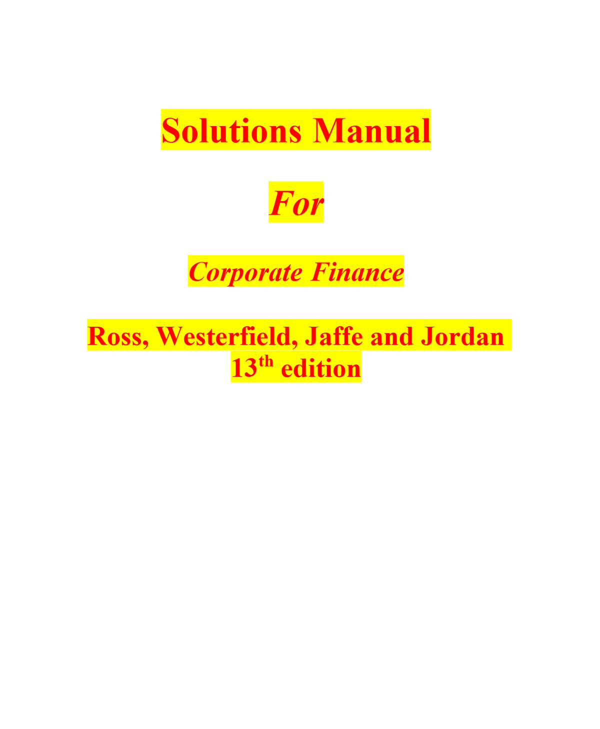 Solutions Manual For Corporate Finance 13th Edition By Ross, Westerfield, Jaffe and Jordan | All Chapters | Latest Version A+