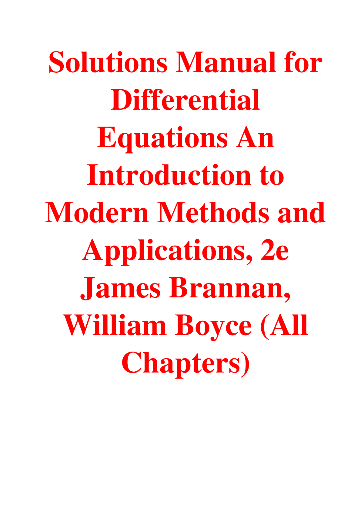 Solutions Manual For Differential Equations An Introduction to Modern Methods and Applications, 2nd Edition By James Brannan, William Boyce