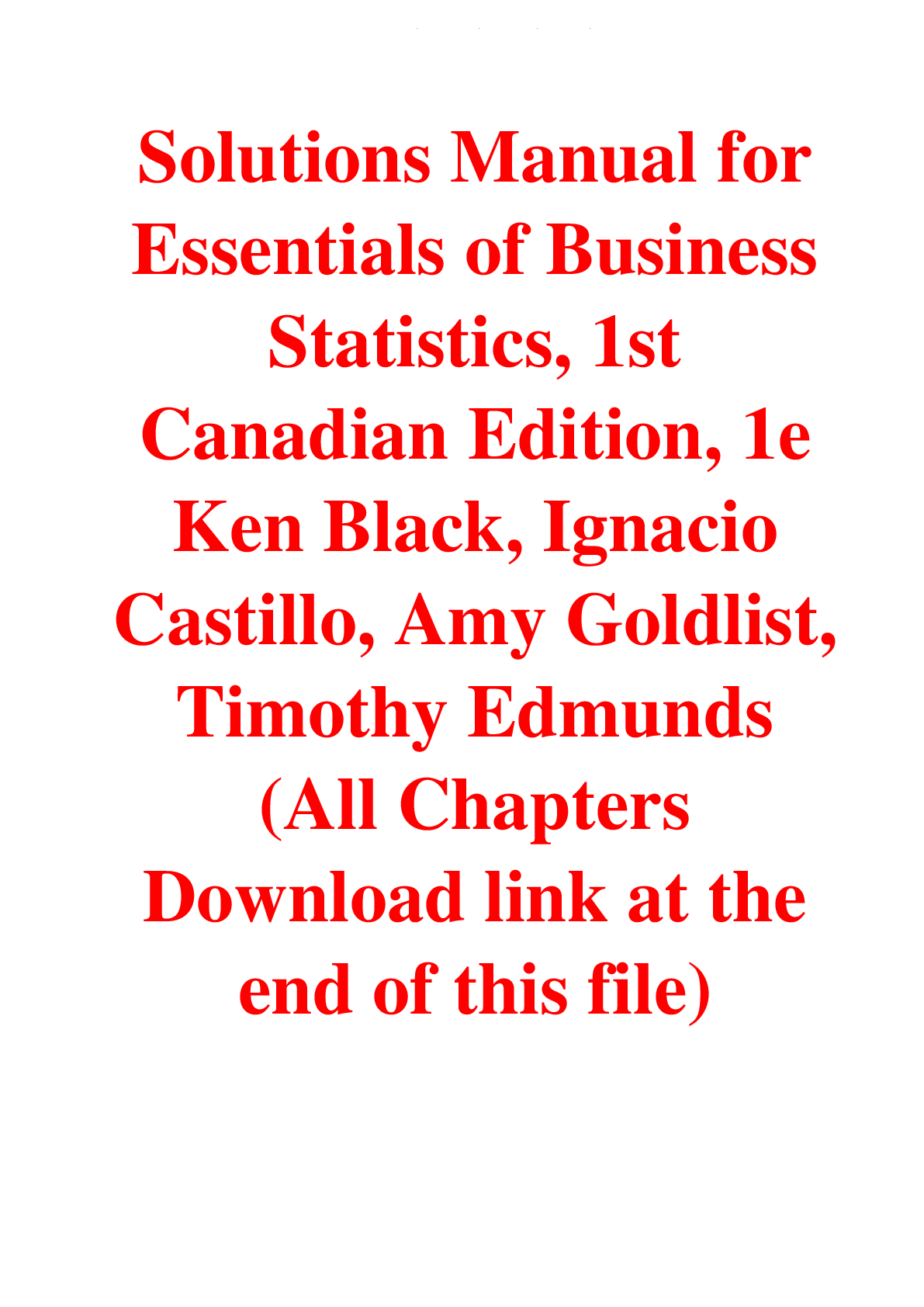 Solutions Manual For Essentials of Business Statistics, 1st Canadian Edition, 1st Edition By Ken Black, Ignacio Castillo, Amy Goldlist, Timothy Edmunds
