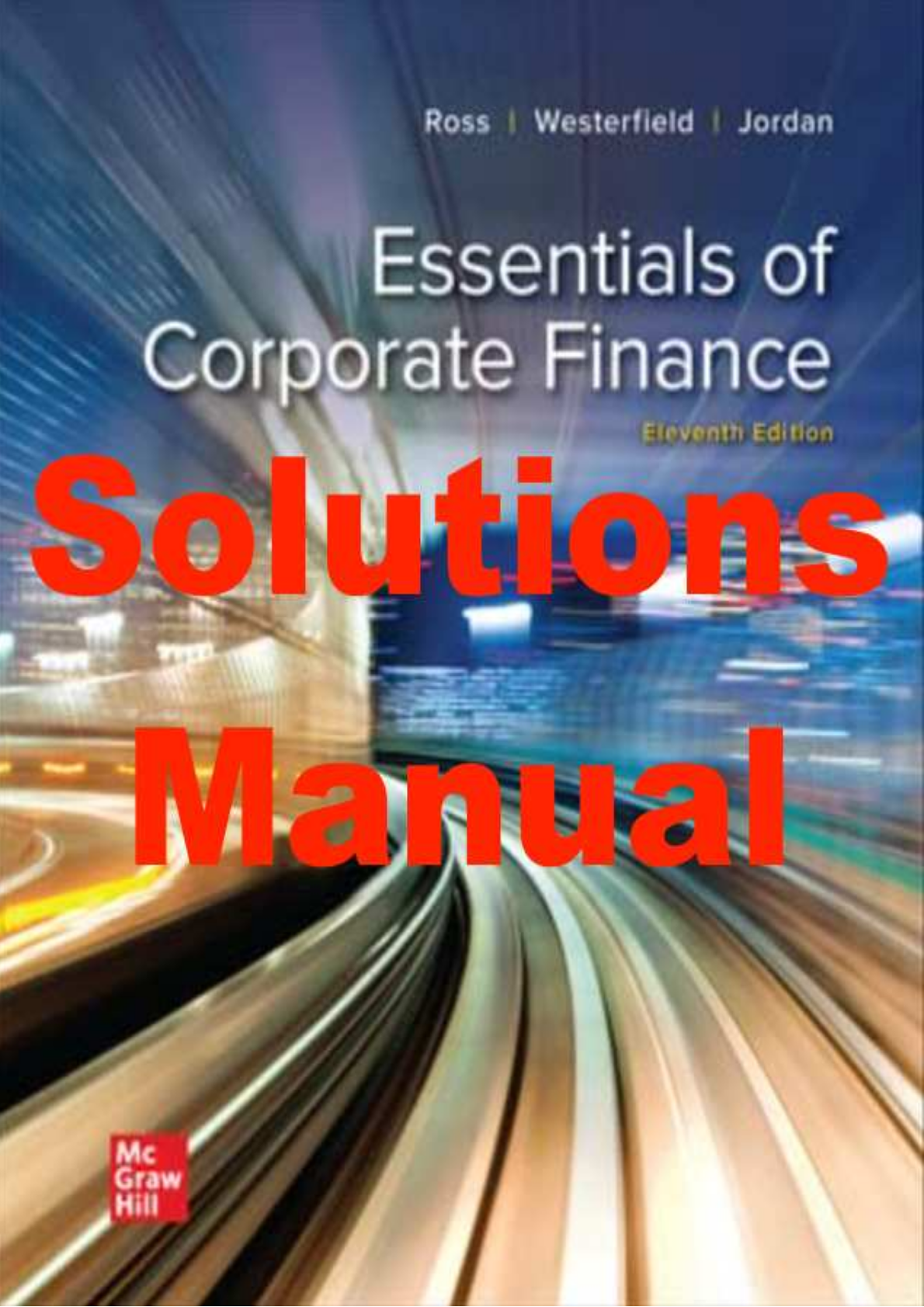Solutions Manual For Essentials of Corporate Finance 11th Edition By Stephen Ross, Randolph Westerfield, Bradford Jordan