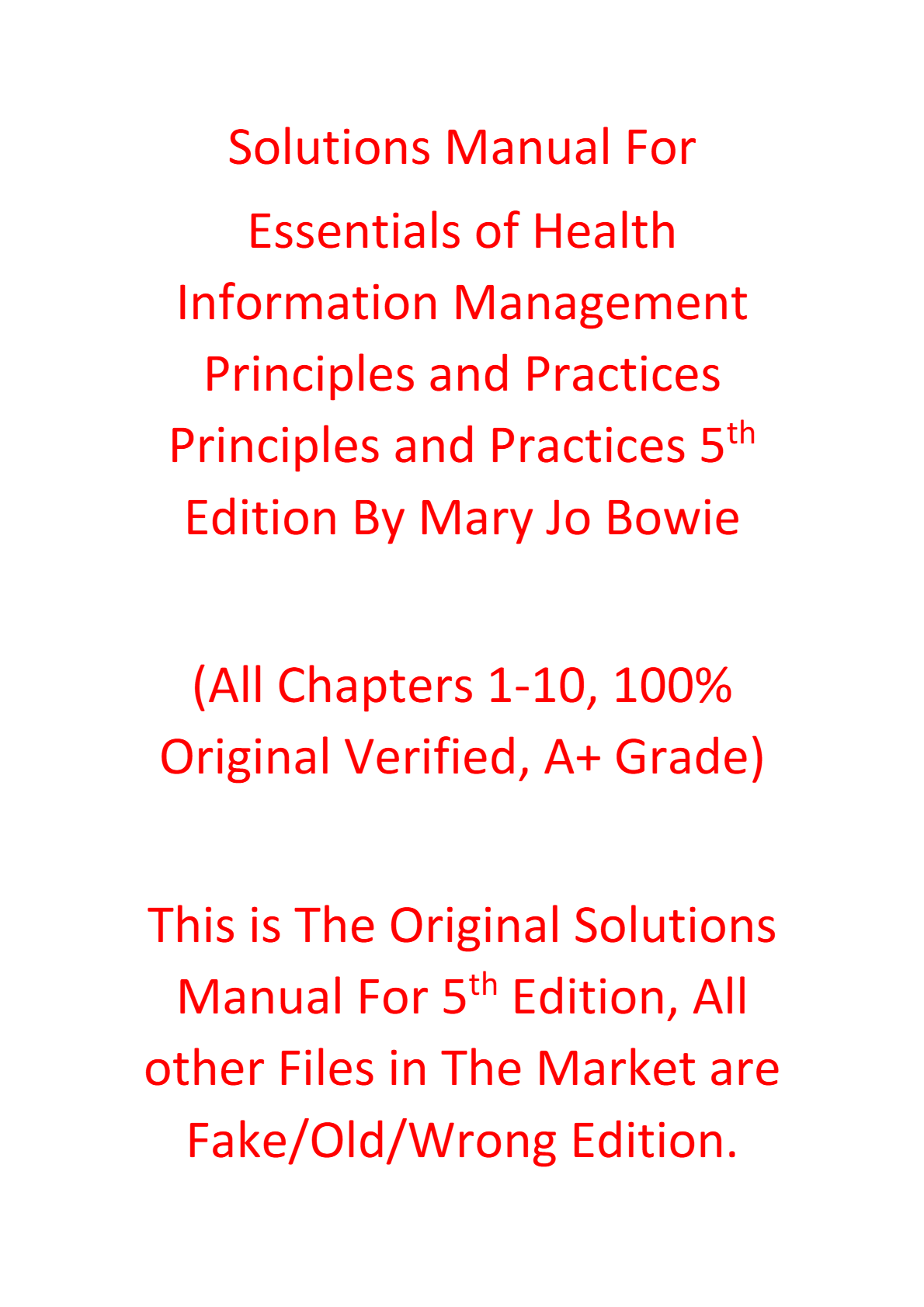 Solutions Manual For Essentials of Health Information Management Principles and Practices Principles and Practices 5th Edition By Mary Jo Bowie