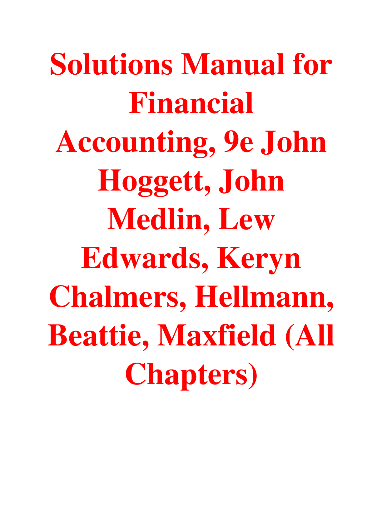 Solutions Manual For Financial Accounting, 9th Edition By John Hoggett, John Medlin, Lew Edwards, Keryn Chalmers, Hellmann, Beattie,