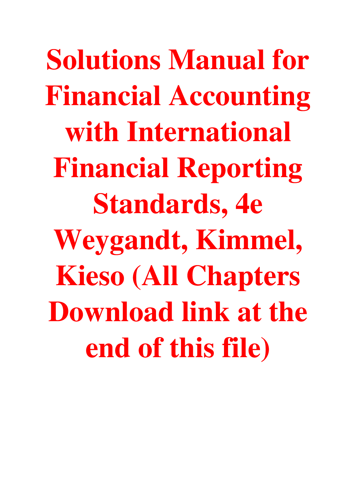 Solutions Manual For Financial Accounting with International Financial Reporting Standards, 4th Edition By Weygandt, Kimmel, Kieso