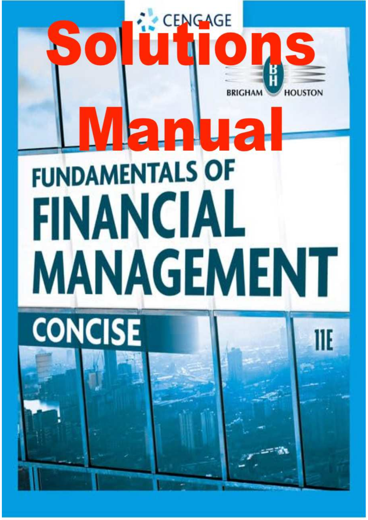 Solutions Manual For Fundamentals of Financial Management, Concise Edition, 11th Edition By Eugene Brigham, Joel Houston