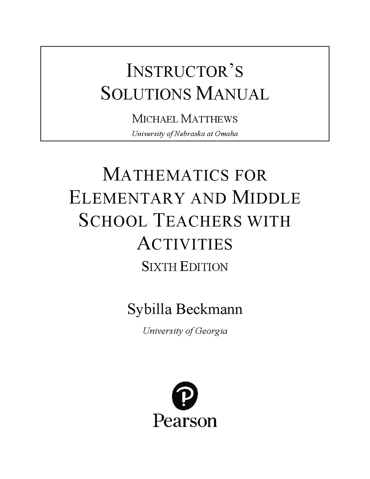 Solutions Manual For Mathematics for Elementary and Middle School Teachers with Activities 6th Edition By Sybilla Beckmann