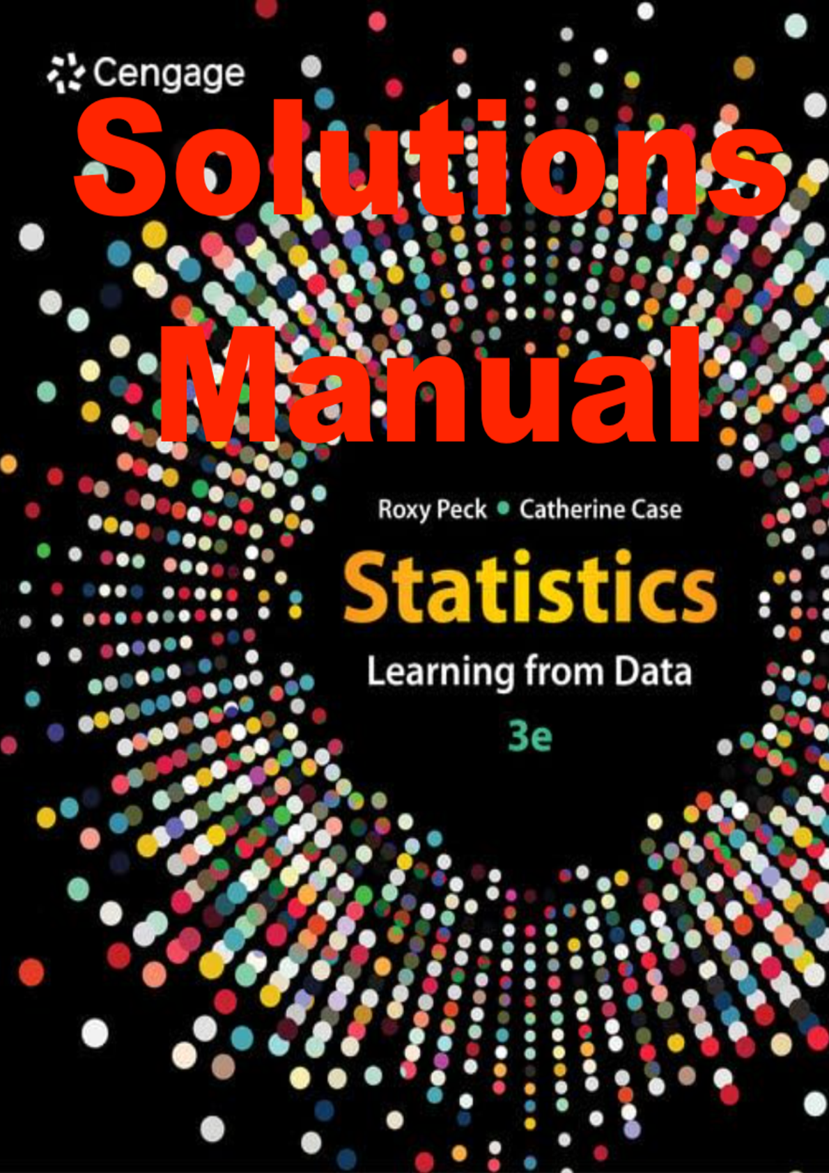 Solutions Manual For Statistics Learning from Data 3rd Edition By Roxy Peck, Catherine Case