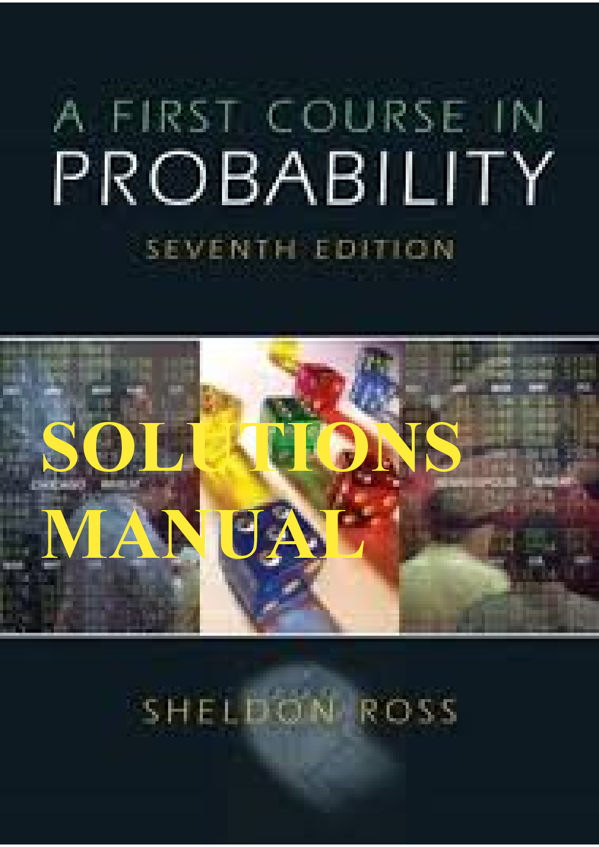 Solutions Manual To A First Course In Probability 7th Edition By Sheldon M. Ross