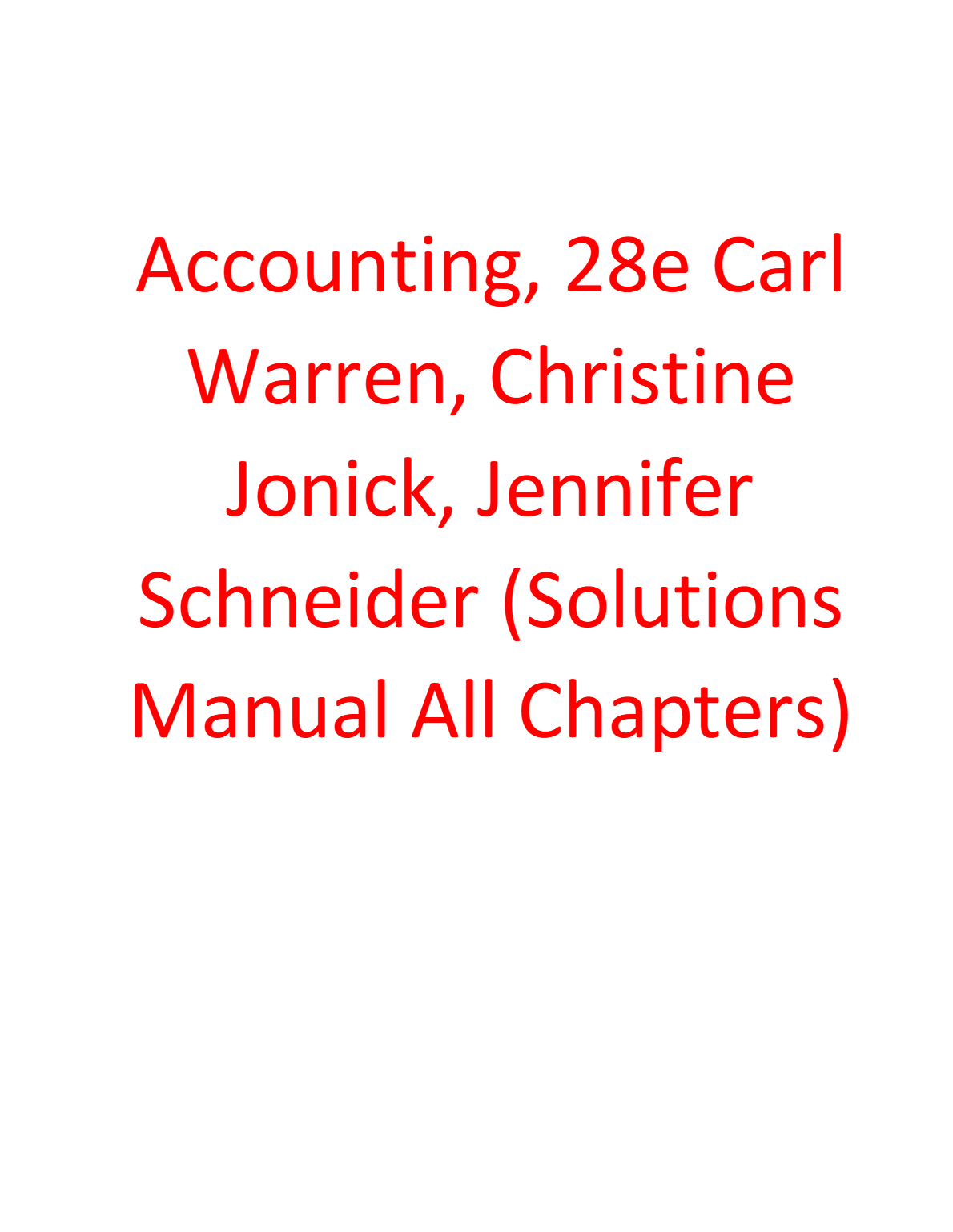 Solutions Manual for Accounting, 28th Edition By CarlWarren, ChristineJonick, JenniferSchneider